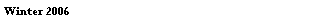 Text Box: Winter 2006