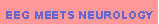 Text Box: Eeg meets neurology